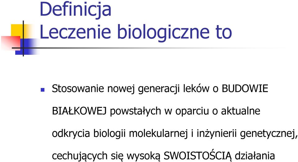 oparciu o aktualne odkrycia biologii molekularnej i