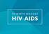 To warto wiedzieć o HIV