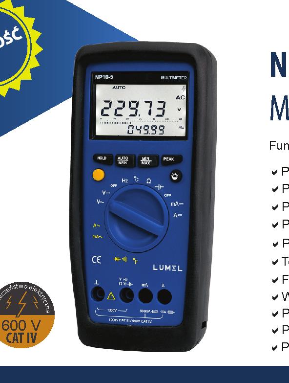 NP10 MULTIMETR CYROWY unkcje i cechy multimetru: Bezpi ec k Bezpi two ele 1000 V CT III ńs ze two ele apomiar częstotliwości w zakresie 10,00...10 M. atest diody i ciągłości obwodu. aunkcja Hold.