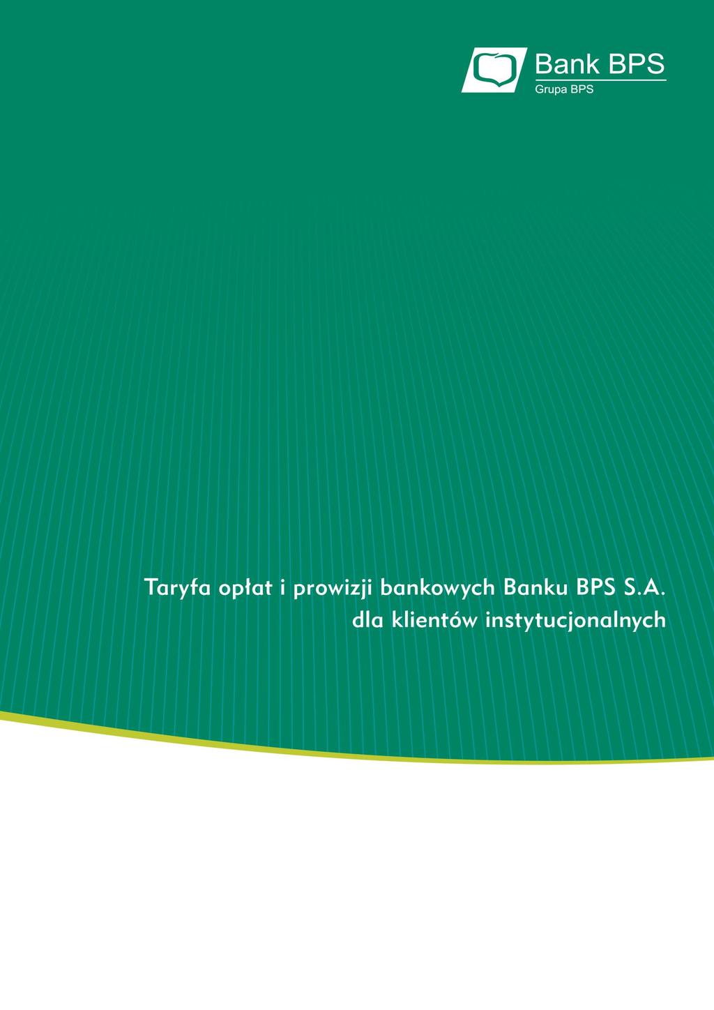Załącznik do Uchwały Nr 40/06/BA/DZP/2015 Zarządu Banku BPS S.