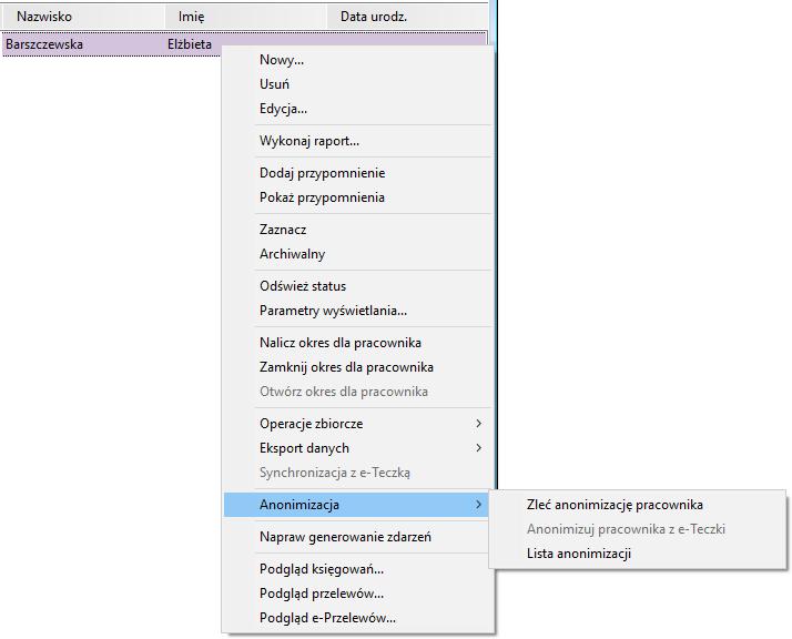 Anonimizacja > Zleć anonimizację pracownika - anonimizuje dane osobowe pracownika i powiązane z pracownikiem e-przelewy oraz dokumenty w e-teczce, jeżeli pracownik był zsynchronizowany z e-teczką.