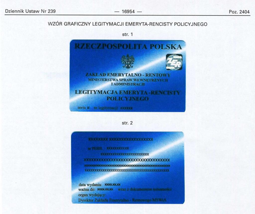 Wzór nr 30 LEGITYMACJA EMERYTA - RENCISTY POLICYJNEGO Legitymacja o wymiarach 55 mm na 85 mm, o krawędziach zaokrąglonych, koloru niebieskiego cieniowanego, dwustronnie foliowana (pozioma), strona 1