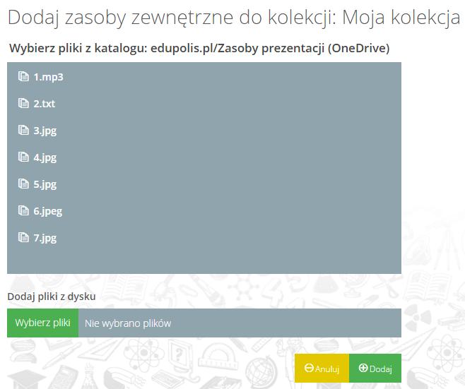 5.1.4. Dodawanie zasobów zewnętrznych do kolekcji UWAGA: Aby dodawać pliki zewnętrzne musisz utworzyć folder edupolis.