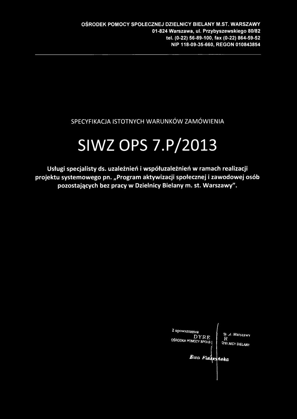 (0-22) 56-89-100, fax (0-22) 864-59-52 NIP 118-09-35-660, REGON 010843854 SPECYFIKACJA