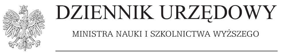 Warszawa, dnia 4 lutego 2019 r. Pozycja 13 ZARZĄDZENIE MINISTRA NAUKI I SZKOLNICTWA WYŻSZEGO 1) z dnia 30 stycznia 2019 r.