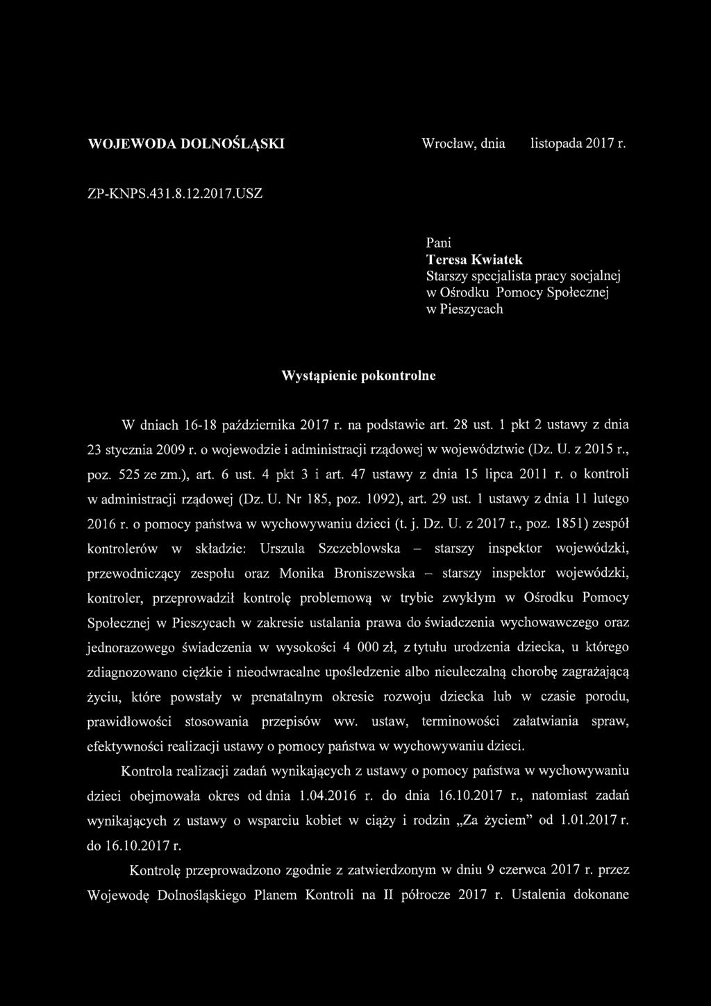 na podstawie art. 28 ust. 1 pkt 2 ustawy z dnia 23 stycznia 2009 r. o wojewodzie i administracji rządowej w województwie (Dz. U. z 2015 r., poz. 525 ze zm.), art. 6 ust. 4 pkt 3 i art.