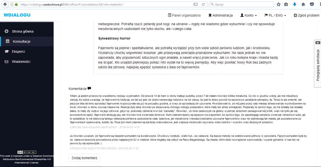 konsultacje społeczne, które są następnie prowadzone w sposób tradycyjny (spotkania bezpośrednie, ankiety papierowe) lub za pośrednictwem internetu (debaty tekstowe, debaty głosowe, spotkania
