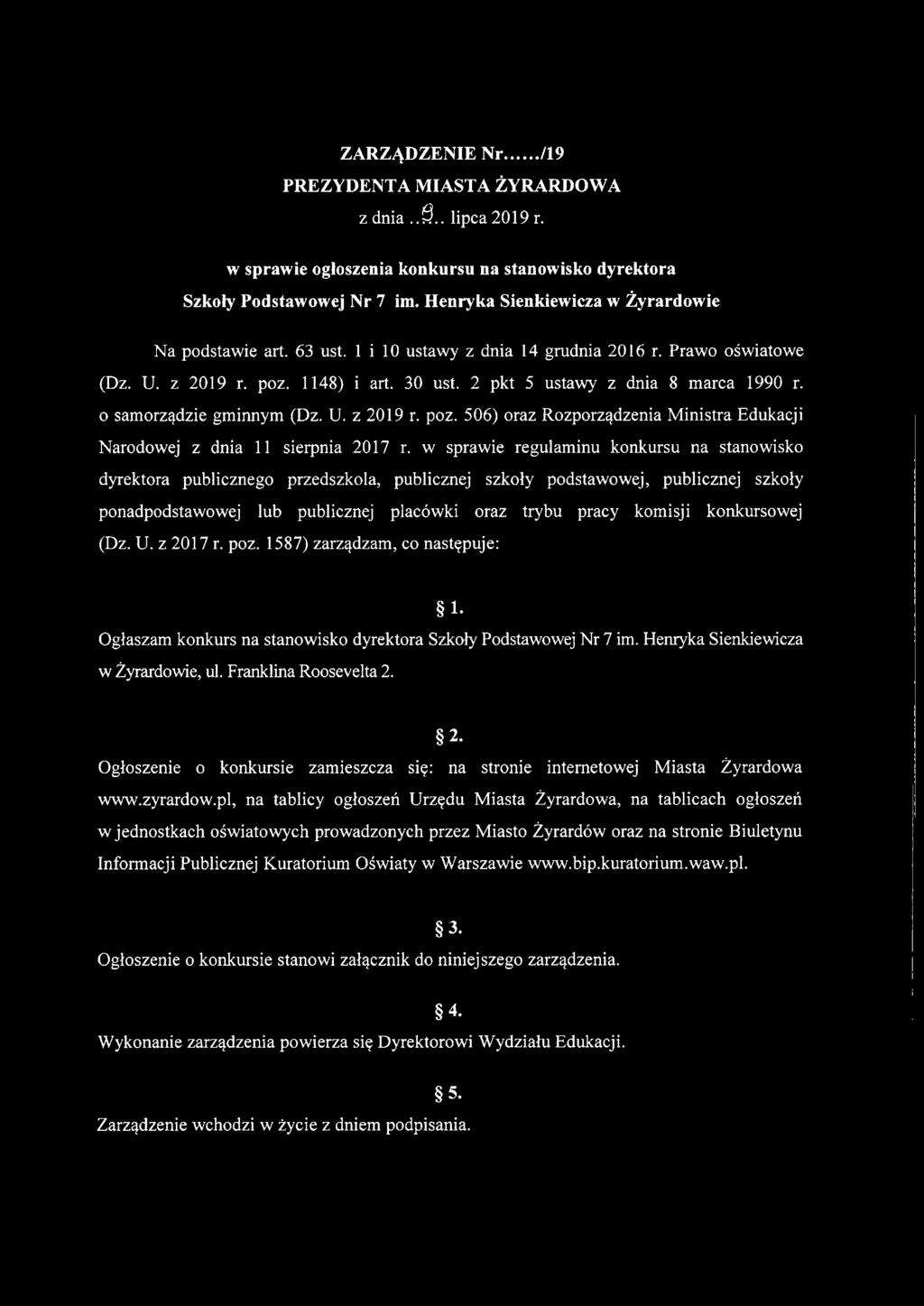 o samorządzie gminnym (Dz. U. z 2019 r. poz. 506) oraz Rozporządzenia Ministra Edukacji Narodowej z dnia 11 sierpnia 2017 r.