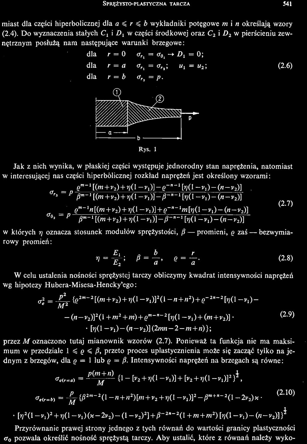 7) bezwymia W celu ustalenia noś nośi csprę ż yste j tarczy obliczymy kwadrat intensywnoś ci naprę żń e wg hipotezy Hubera Misesa Hencky'ego: M 2 {Q 2m 2 [(m + v 2 ) + r ] (l v 1 )] 2 (\ n + n 2 ) +