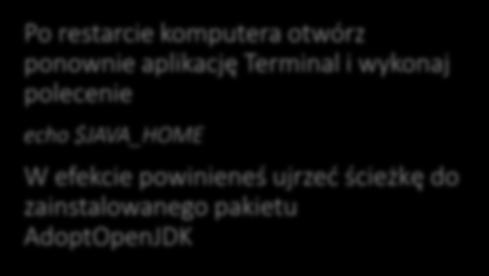 JDK Po restarcie komputera otwórz ponownie aplikację Terminal i wykonaj polecenie echo