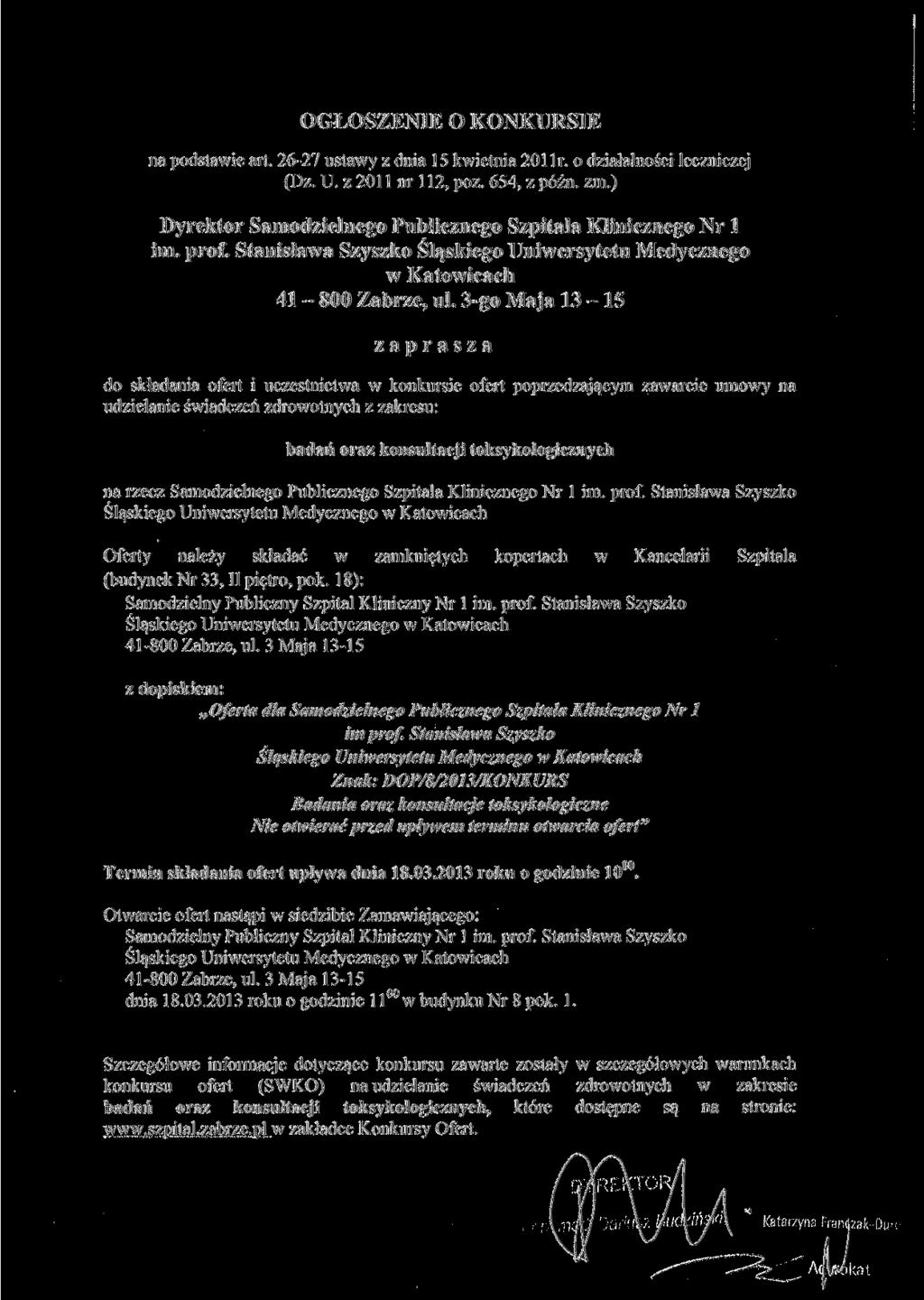 OGŁOSZENIE O KONKURSIE na podstawie art. 26-27 ustawy z dnia 1 kwietnia 201 Ir. o działalności leczniczej (Dz. U. z 2011 nr 112, póz. 64, z późn. zm.