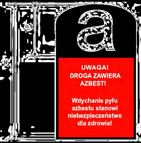 Rysunek 5.Wzór oznakowania dróg utwardzonych odpadami zawierającymi azbest.