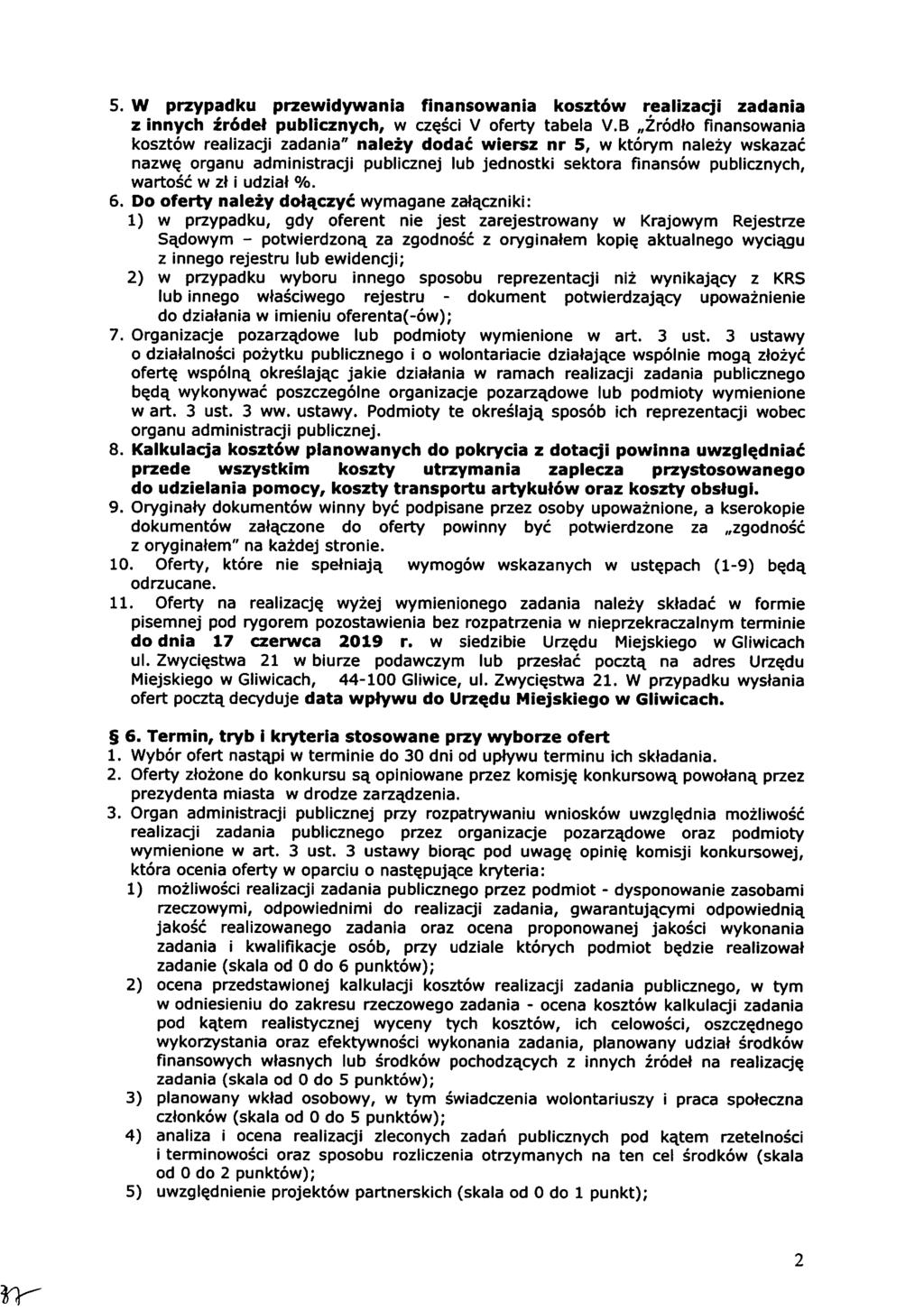 5. W przypadku przewidywania finansowania kosztów realizacji zadania z innych źródeł publicznych, w części V oferty tabela V.