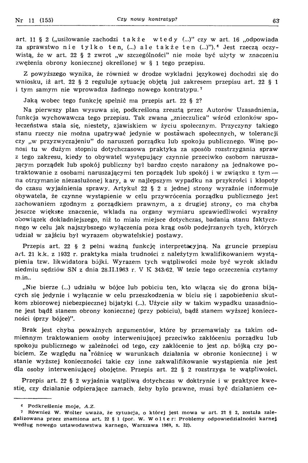 N r 11 (155) Czy nowy kontratyp? 6? art. 11 2 ( usiłowanie zachodzi także wtedy (...) czy w art. 16 odpowiada za spraw stw o n i e tylko ten, (...) a l e także ten (...) ).