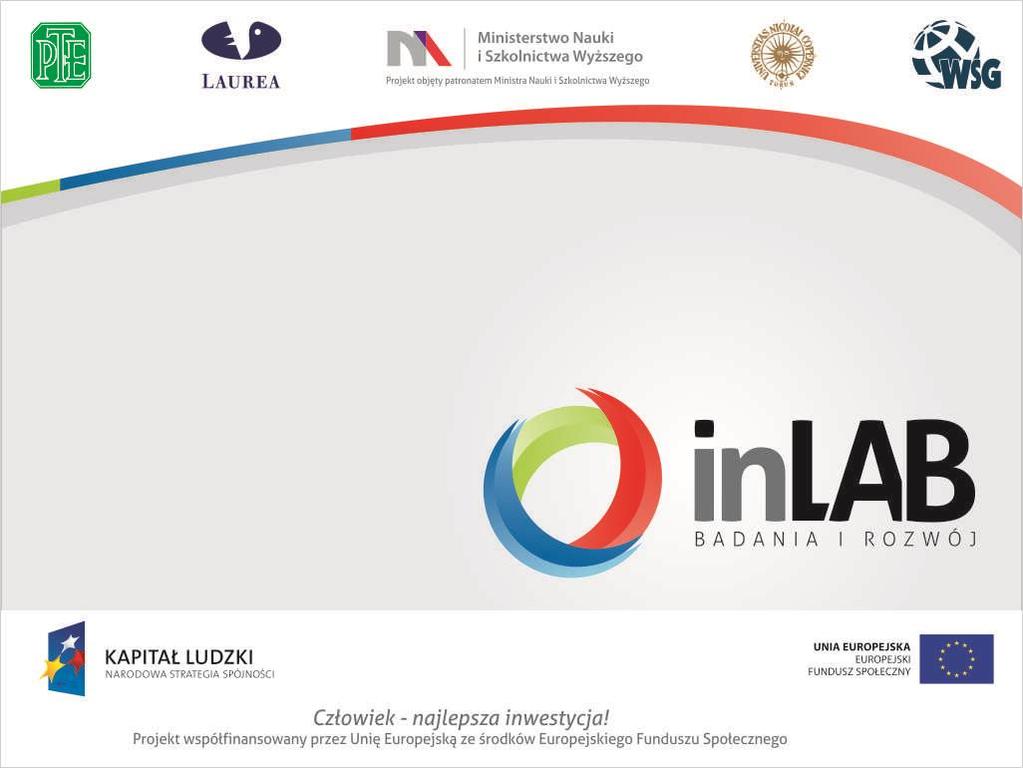 inlab innowacyjne laboratorium współpracy nauki i biznesu wdrożenie rozwiązania Grzegorz Grześkiewicz kierownik projektu PTE Robert Lauks koordynator projektu WSG Dr Piotr Szymański konsultant