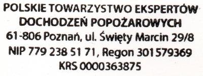 Legnica, dnia 2 marca 2019 r. SPRAWOZDANIE Z DZIAŁALNOŚCI POLSKIEGO TOWARZYSTWA EKSPERTÓW DOCHODZEŃ POPOŻAROWYCH W ROKU 2018 I INFORMACJE OGÓLNE 1.