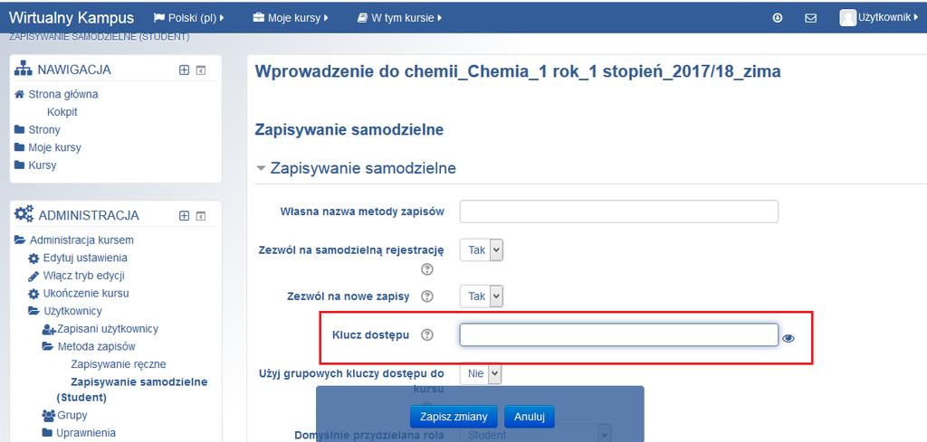 samodzielne (student) za pomocą opcji Modyfikuj ustawić hasło dostępu do kursu (dowolny ciąg znaków).