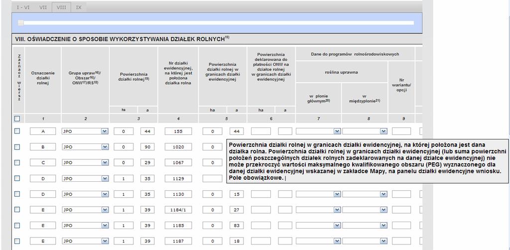 Wypełnianie wniosku oświadczenie o powierzchni działek ewidencyjnych, pomoc kontekstowa Dla wszystkich wniosków wprowadzanych za pośrednictwem Internetu dostępna jest pomoc kontekstowa, która pojawia