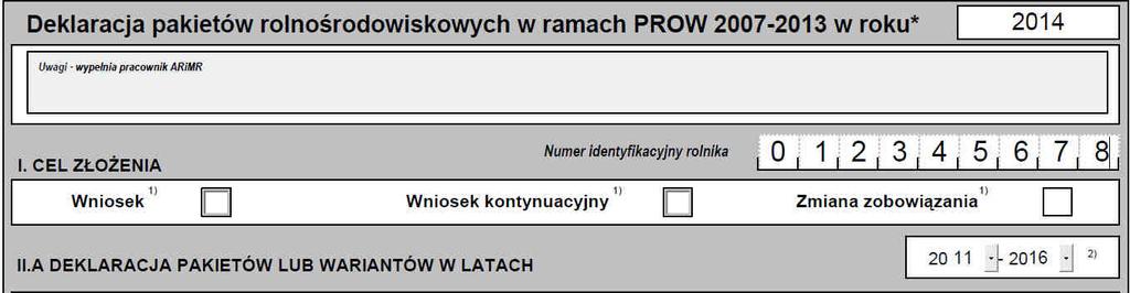 Wypełnianie deklaracji rolnośrodowiskowej PROW 2007-2013 9-cyfrowy numer identyfikacyjny nadany na podstawie przepisów o krajowym systemie ewidencji producentów, ewidencji gospodarstw rolnych oraz