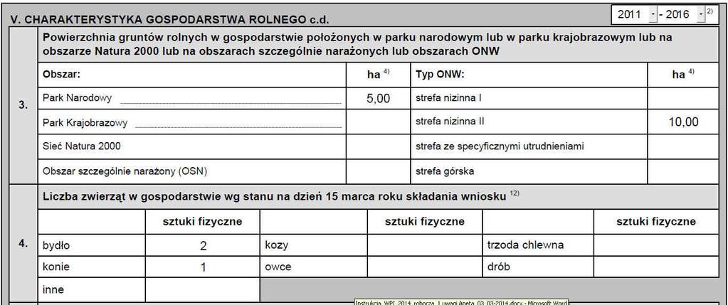 Wypełnianie deklaracji rolnośrodowiskowej PROW 2007-2013 sekcja 3 - Powierzchnia gruntów rolnych w gospodarstwie naleŝy wpisać powierzchnię gruntów rolnych znajdujących się w parku narodowym, w parku