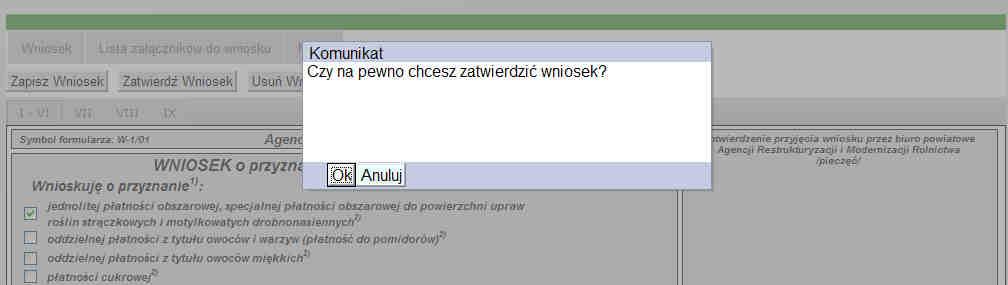 Zatwierdzenie wniosku JeŜeli wniosek został zapisany poprawnie wraz z obligatoryjnymi dla deklarowanych