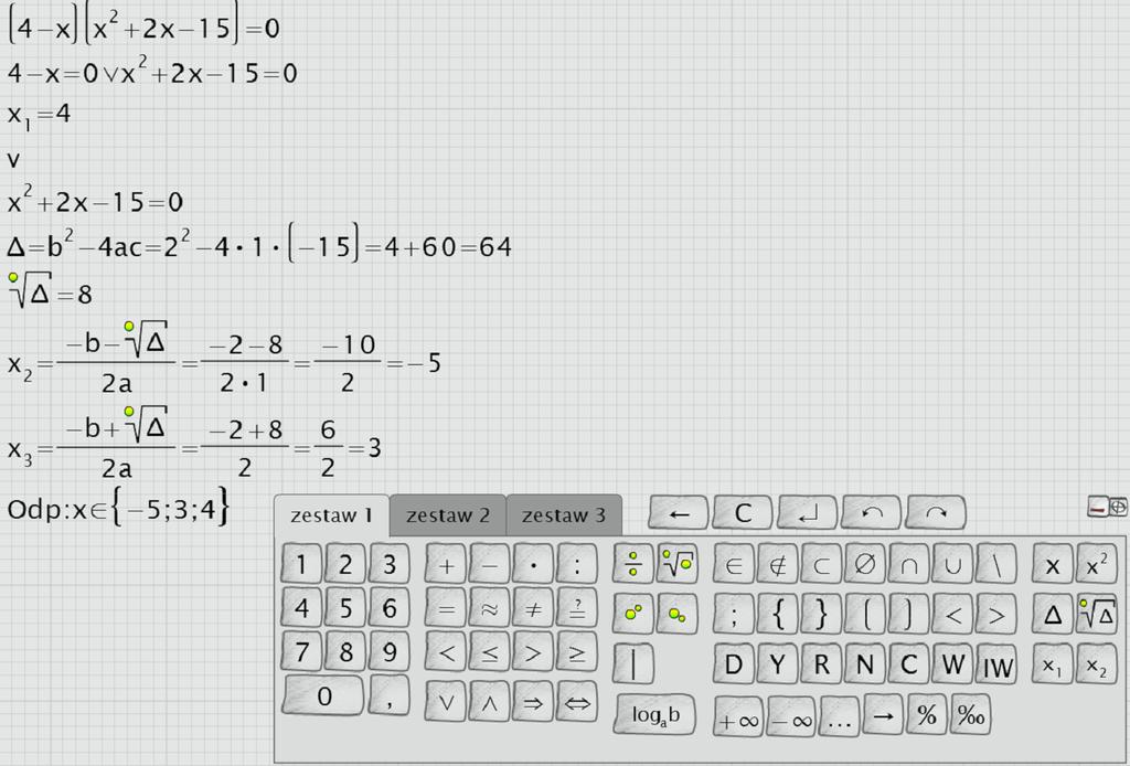 Zadanie 8. (0 ) Rozwiąż równanie ( 4 x ) x + x 15 = 0.