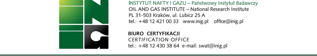 C-1/02(c) Data rejestracji: Nr wniosku: Do wypełnienia przez Biuro Certyfikacji INiG-PIB W N I O S E K o przeprowadzenie procedur oceny zgodności zgodnie z: Rozporządzeniem Ministra Gospodarki z dnia