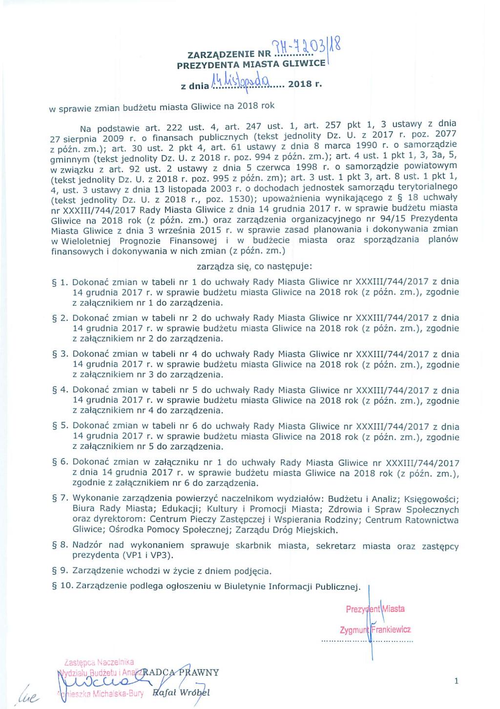 znnząnzzua PREZYDENTÅ MIASTA GLIWICE z dna zo 18 r. w sprawe zman budżetu masta Gwce na 2018 rok Na podstawe art. 222 ust. 4,_ art. 247 ust._1, Bt- 257 P kt 1 ' 3 ustawy z dna 27 serpna 2009 r.