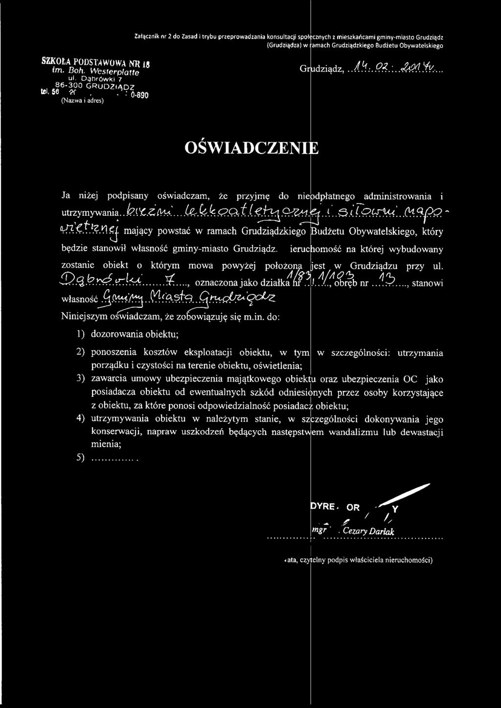 oświadczam, że przyjmę do nitdpł~tneg~-. administrowania i utrzymywani~...b.('t.?:.~.'... -~-~-~.Q_q,f ( ::D:l~~-... l... 5.(?.9.~:. -~~(-?9. Ą «rt. 'e fiz vi ~1. r h o d d ki d Ob 1 ki ktć.