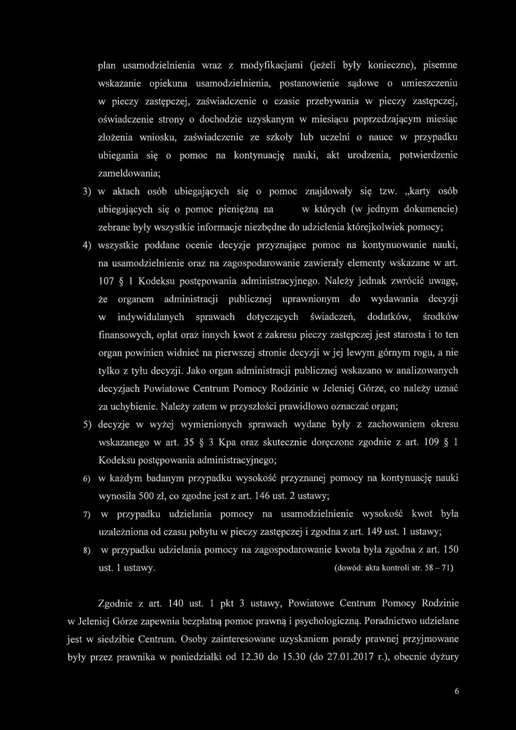 pomoc na kontynuację nauki, akt urodzenia, potwierdzenie zameldowania; 3) w aktach osób ubiegających się o pomoc znajdowały się tzw.