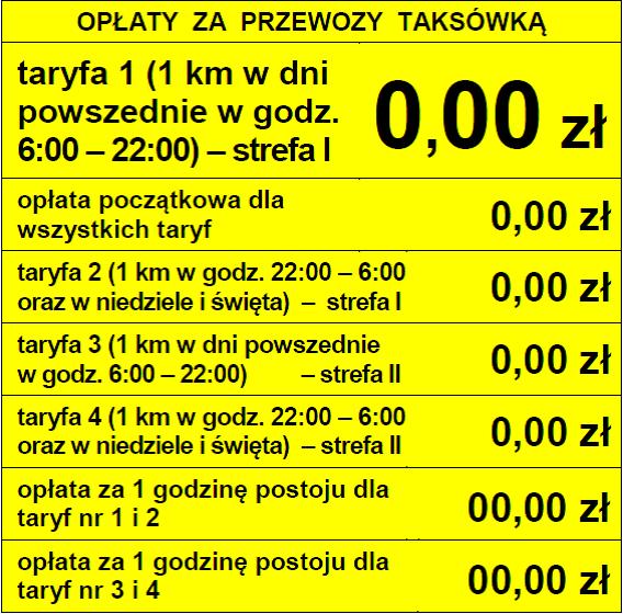 Wysokość znaków: a/ wiersz 1: tekst OPŁATY ZA PRZEWOZY TAKSÓWKĄ 4 mm (15 pkt), b/ wiersz 2: tekst objaśniający rodzaj opłaty 5 mm (20 pkt); cyfry określające wartość opłaty 14 mm (56 pkt), c/ wiersze