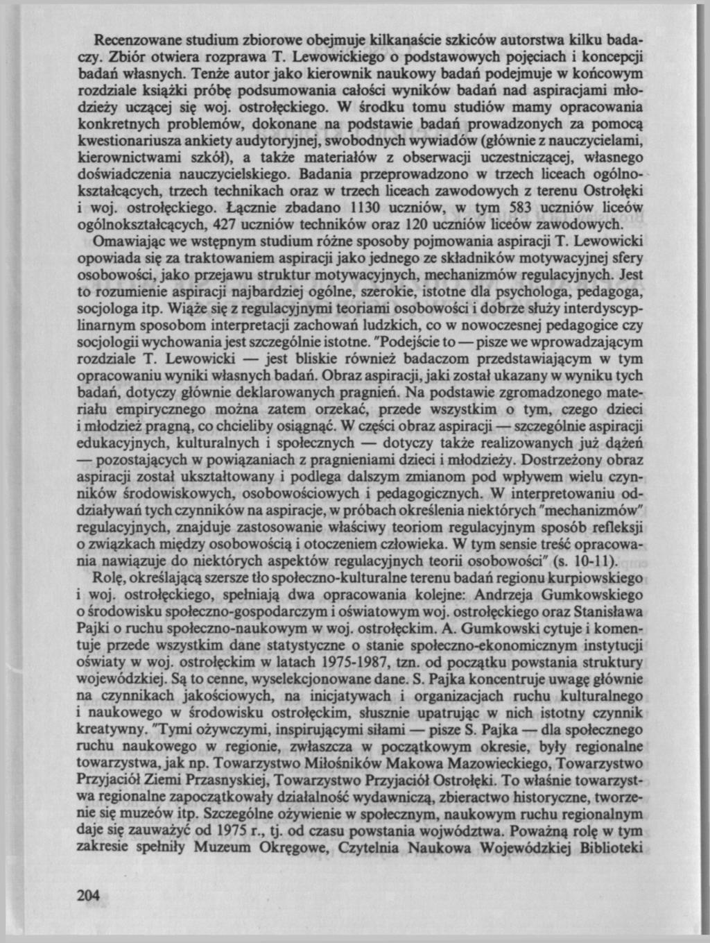 Recenzowane studium zbiorowe obejmuje kilkanaście szkiców autorstwa kilku badaczy. Zbiór otwiera rozprawa T. Lewowickiego o podstawowych pojęciach i koncepcji badań własnych.