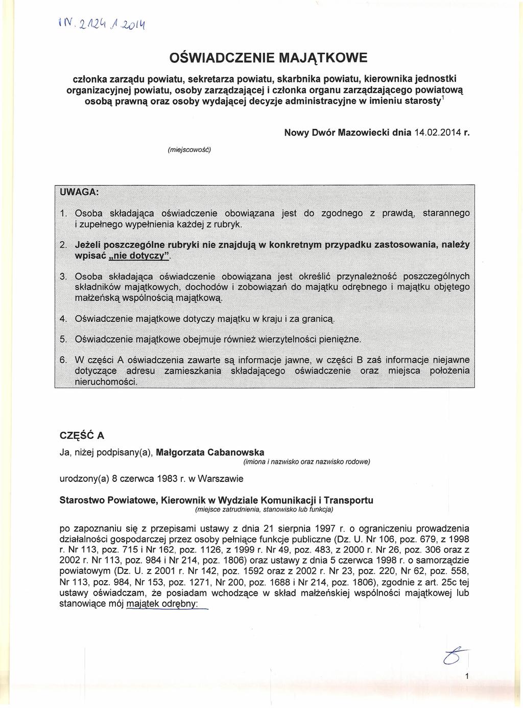 OŚWIADCZENIE MAJĄTKOWE członka zarządu powiatu, sekretarza powiatu, skarbnika powiatu, kierownika jednostki organizacyjnej powiatu, osoby zarządzającej i członka organu zarządzającego powiatową osobą