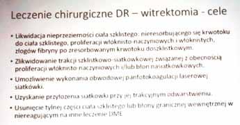 minimalizowanie powikłań wynikających z nieprawidłowego leczenia cukrzycy, a w końcowym efekcie na komfort życia osobistego i zawodowego chorych. Retinopatia jest tego przykładem.