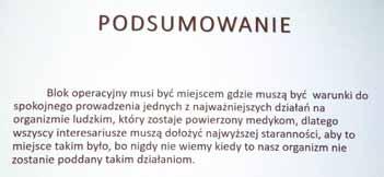 i realizacji zabiegu operacyjnego oraz jak należy postępować po zakończeniu operacji, aby zminimalizować, a najlepiej wyeliminować błędy medyczne.