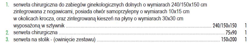 Pakiet 3 pozycja 9: Czy Zamawiający wyrazi zgodę na zaoferowanie serwety o wymiarach 200 x150 cm? Odpowiedź: Tak, Zamawiający wymaga wyżej. 12.