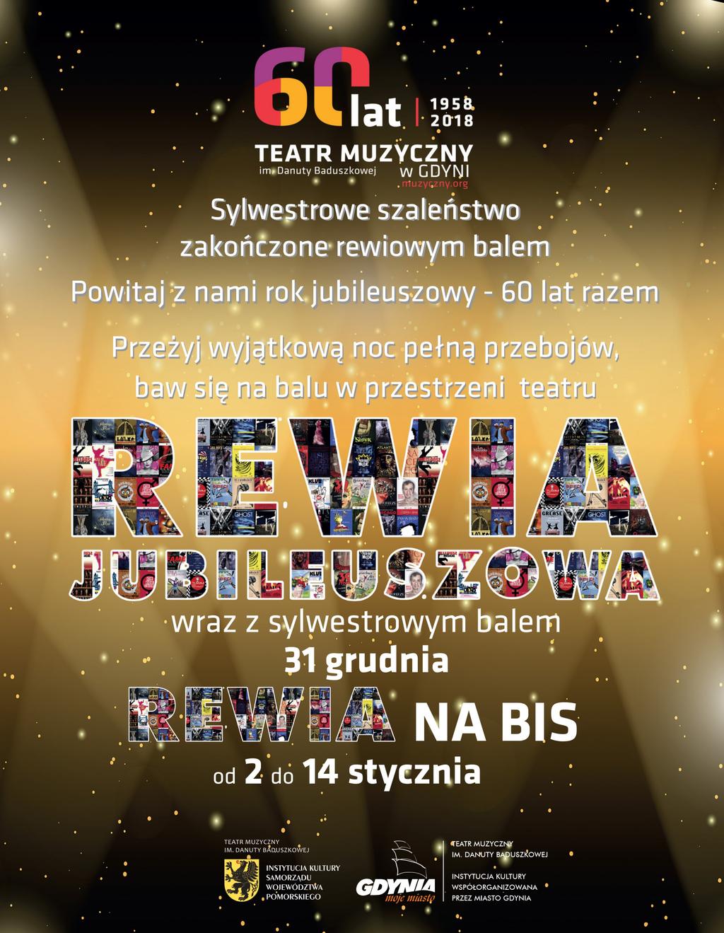 Rewia jubileuszowa na bis Koncerty Sylwestrowe stały się już tradycją Teatru Muzycznego. Odbywają się od 1995 roku i każdego roku przyciągają liczną publiczność.