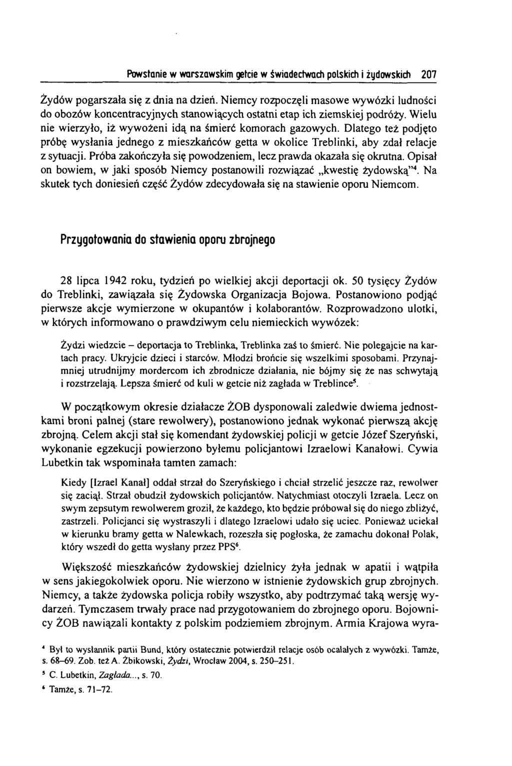 Powstanie w warszawskim getcie w świadectwach polskich i żydowskich 207 Żydów pogarszała się z dnia na dzień.