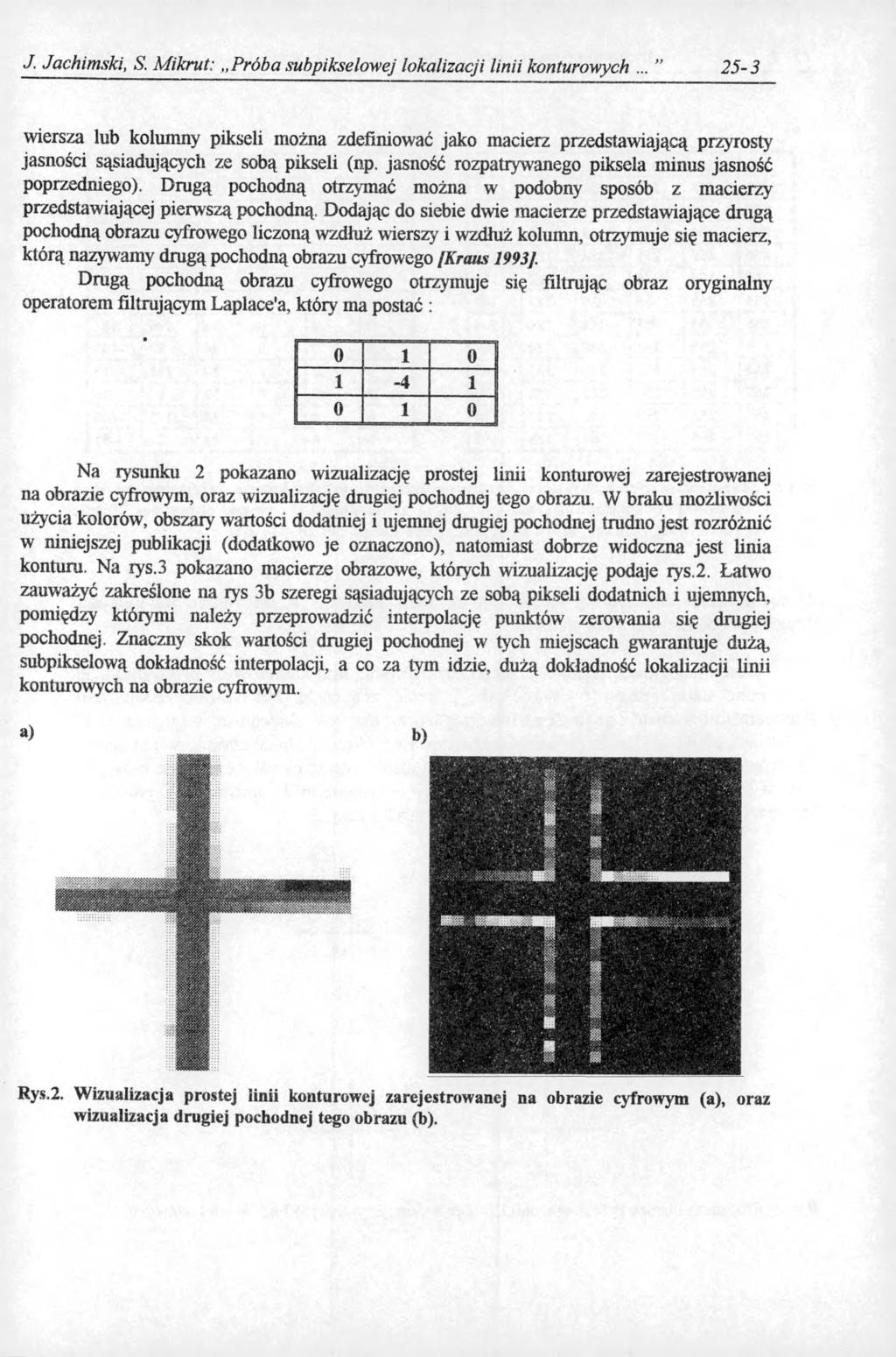 J. Jachimski, S. M ikrut: Próba subpikselowej lokalizacji linii konturowych.