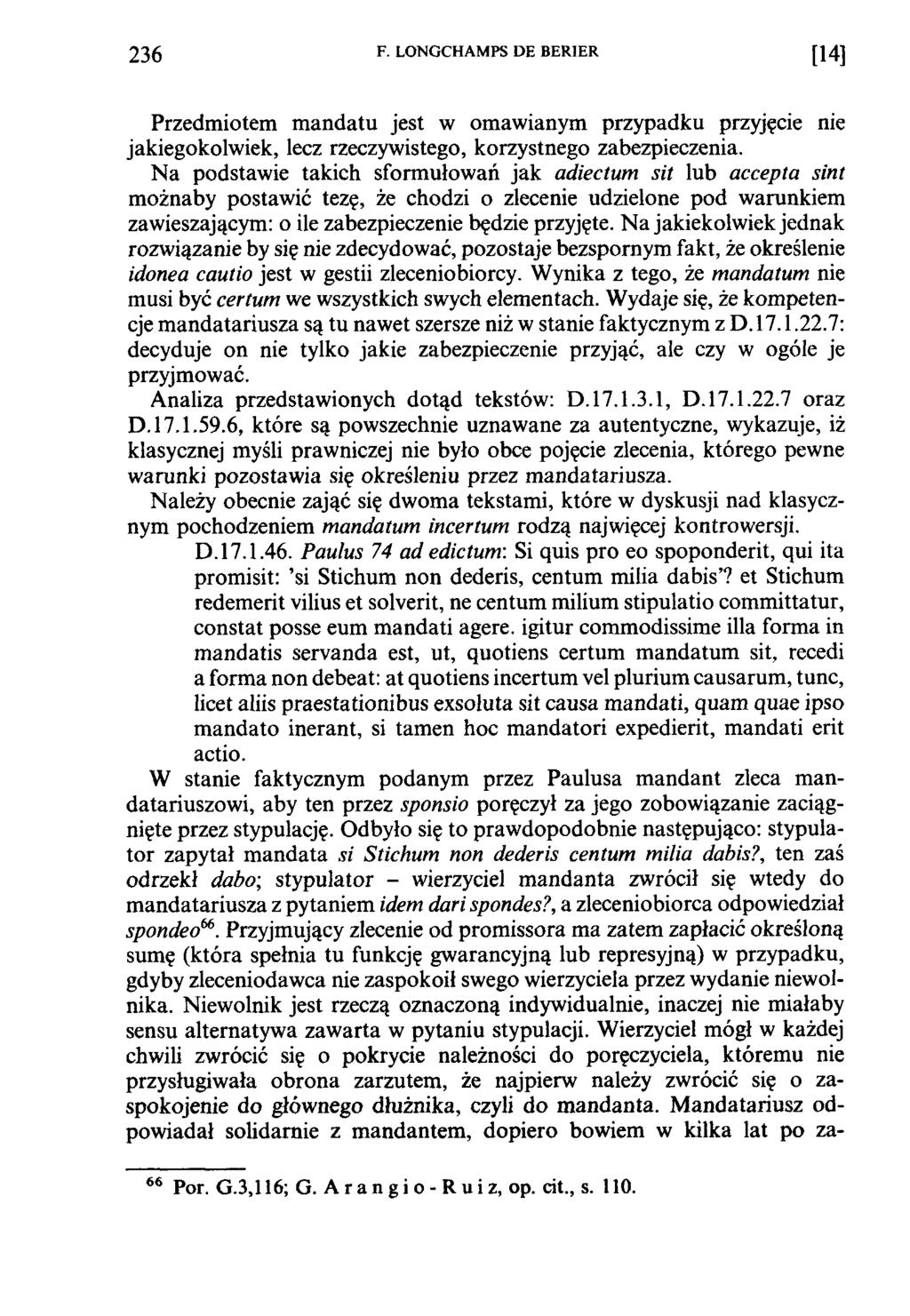 236 F. LONGCHAMPS DE BERIER [14] Przedmiotem mandatu jest w omawianym przypadku przyjęcie nie jakiegokolwiek, lecz rzeczywistego, korzystnego zabezpieczenia.