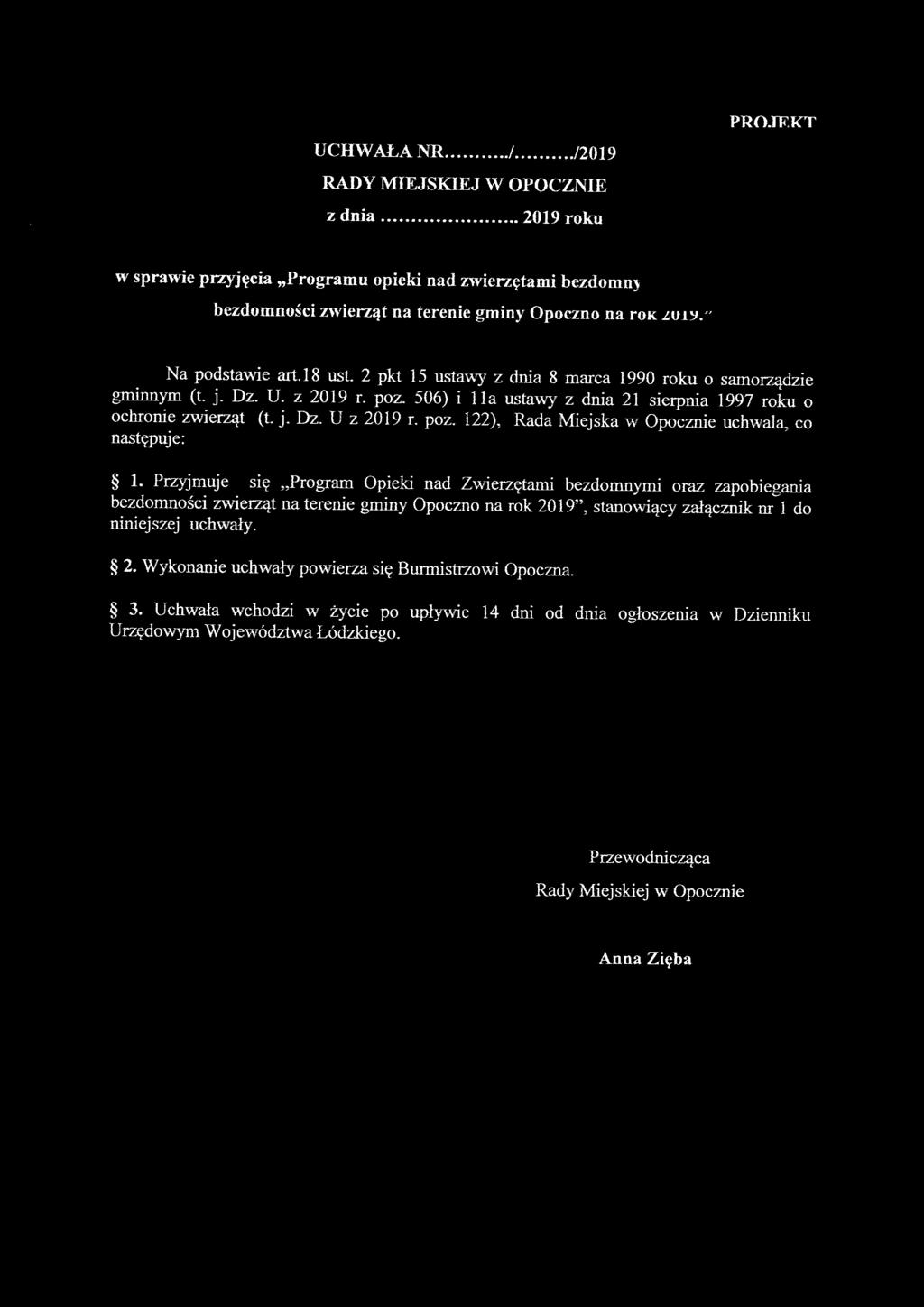 UCHWAŁA NR..../..../2019 RADY MIEJSKIEJ \V OPOCZNIE z dnia... 2019 roku \V~ li PROJEKT URZĄD MIEJSKI w Opoc2nie 81Ul0 OOWJGI INTERF.sANTA z o. 03. 2019 'B li Ilość za.~~.'.'.'.'..'0 L.