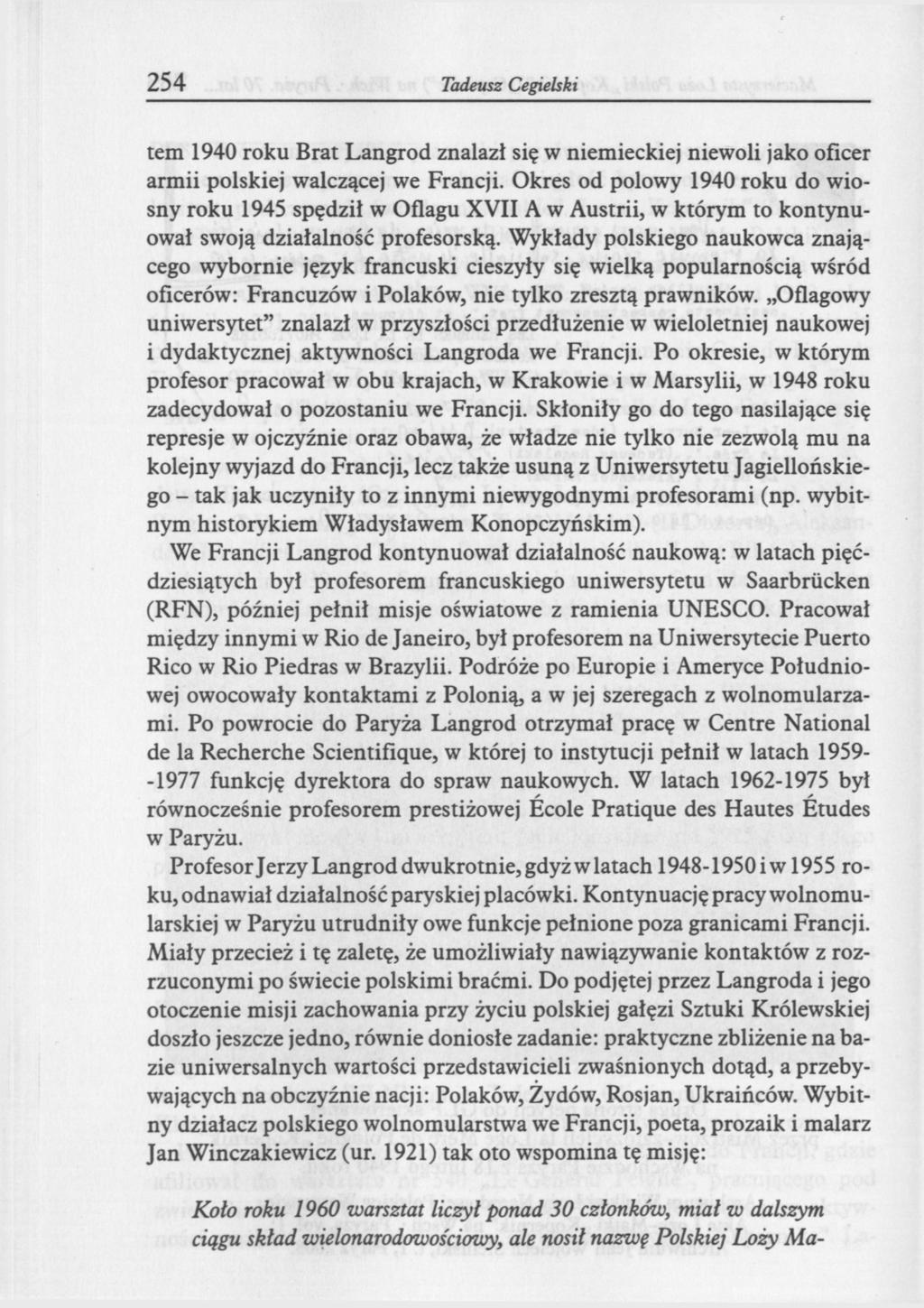 254 Tadeusz Cegielski tern 1940 roku Brat Langrod znalazł się w niemieckiej niewoli jako oficer armii polskiej walczącej we Francji.