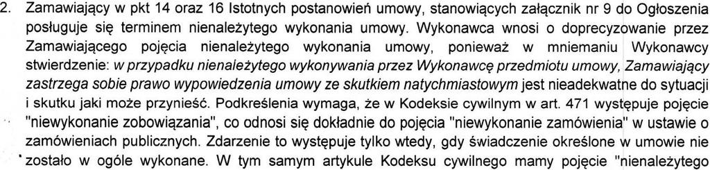 PYTANIE NR 2: WYJAŚNIENIE DO PYTANIA 2: Zamawiający przychyla się do wniosku Wykonawcy i wykreśla ust.