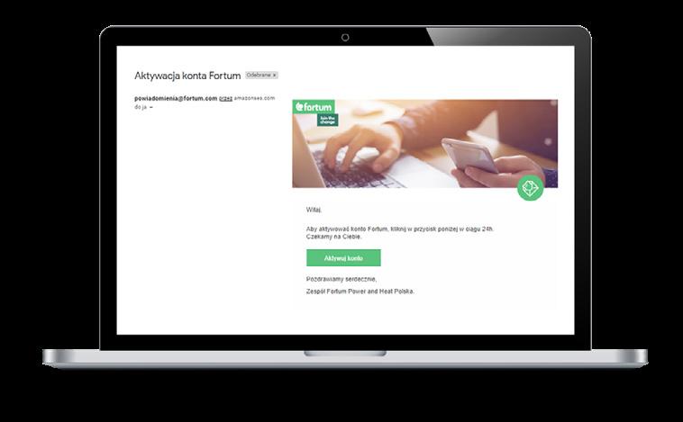 DLA KLIENTÓW CIEPŁA FORTUM DODATKOWE I 10 11 Zaloguj się na swoją skrzynkę pocztową, odszukaj e-mail zatytułowany Aktywacja konta Fortum i kliknij w przycisk Aktywuj konto widoczny w treści