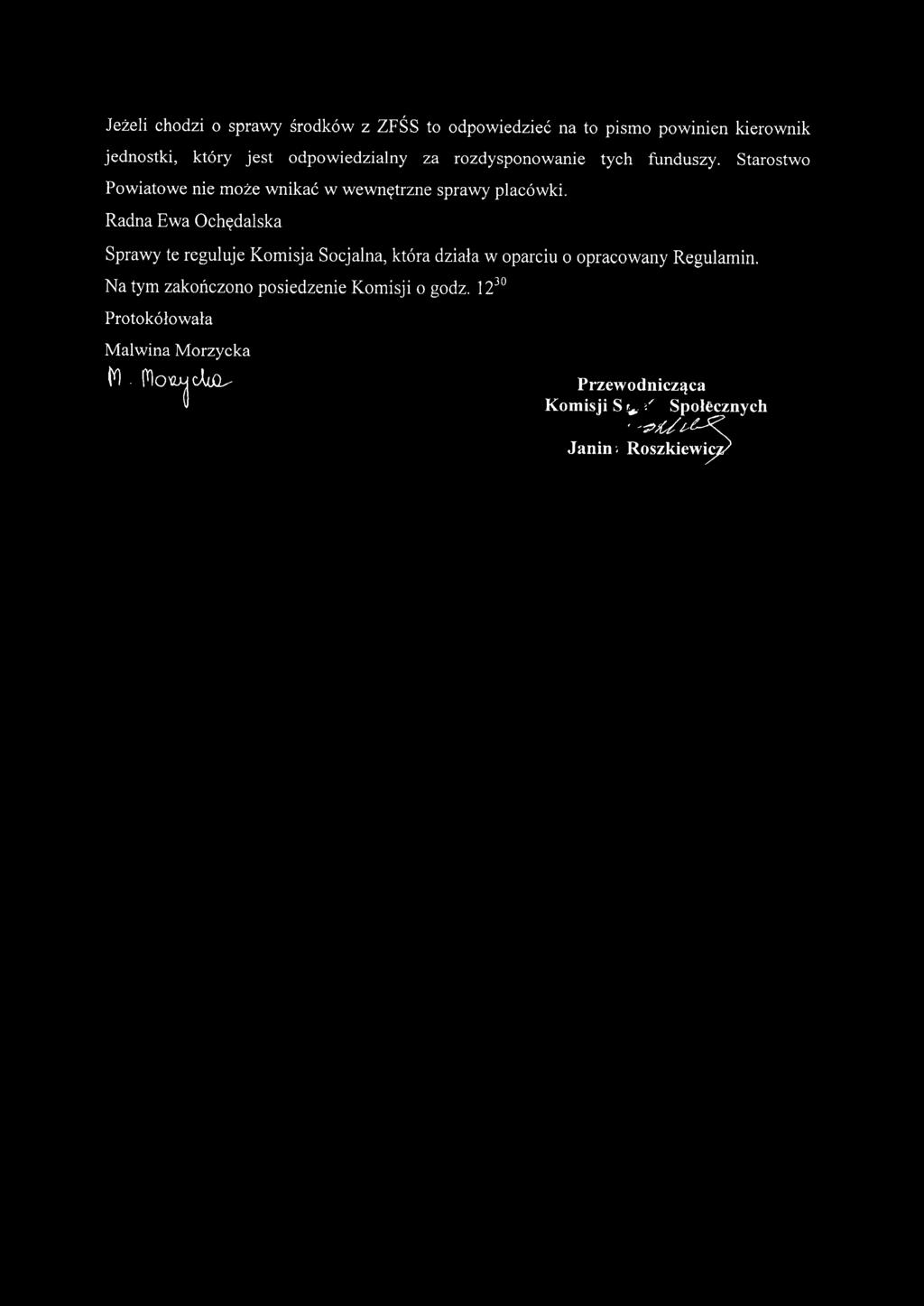 Radna Ewa Ochędalska Sprawy te reguluje Komisja Socjalna, która działa w oparciu o opracowany Regulamin.