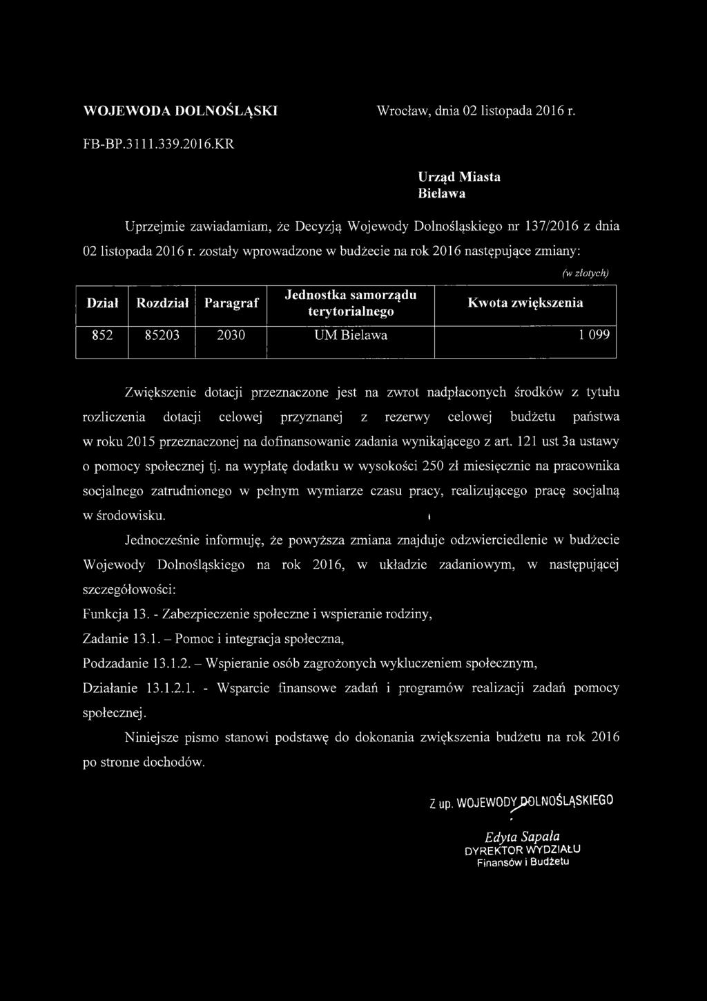 nadpłaconych środków z tytułu rozliczenia dotacji celowej przyznanej z rezerwy celowej budżetu państwa w roku 2015 przeznaczonej na dofinansowanie zadania wynikającego z art.