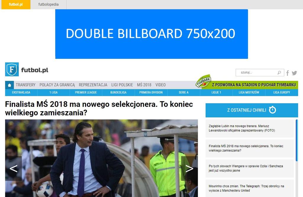 DOUBLE BILLBOARD ROZMIAR MAKSYMALNY: 750x200 px FORMAT: jpg, png, gif (waga do 50 kb), html5 (waga do 150 kb) OPIS PRODUKTU: Double billboard to zdecydowanie najpopularniejszy format reklamowy.