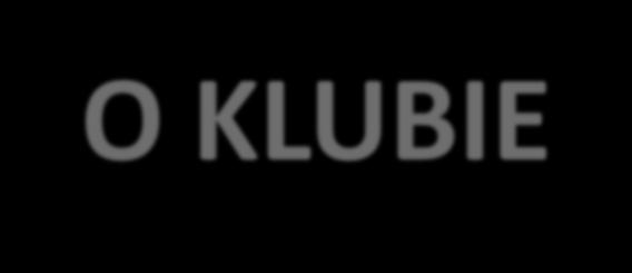 O KLUBIE