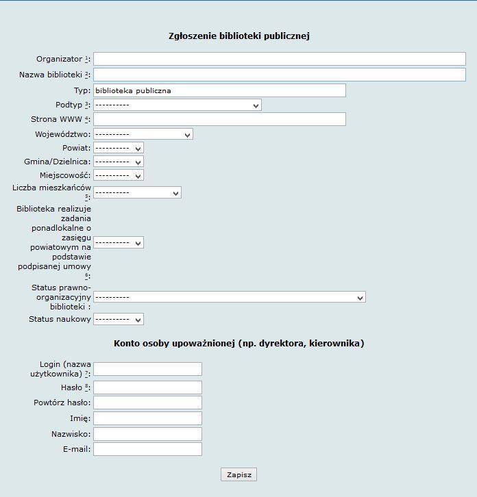 Strona WWW wybrane pola są opatrzone podpowiedziami wypełniania wybrane pola wypełniamy wartościami z list rozwijanych pole: Organizator i Nazwa biblioteki nie zapisujemy całych nazw wielkim literami