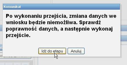 wyświetli się okno z komunikatem: Jeśli jesteśmy pewni, że wypełniliśmy wszystkie pola we wniosku klikamy przycisk "Idź do